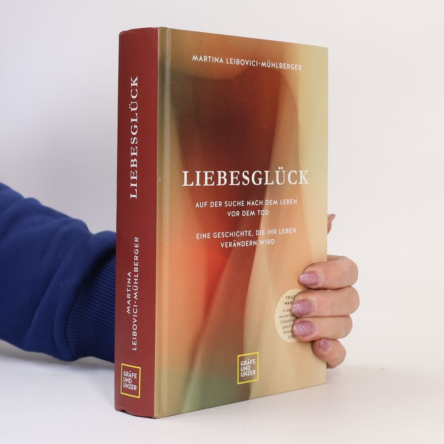 Martina Leibovici-Mühlberger Liebesglück