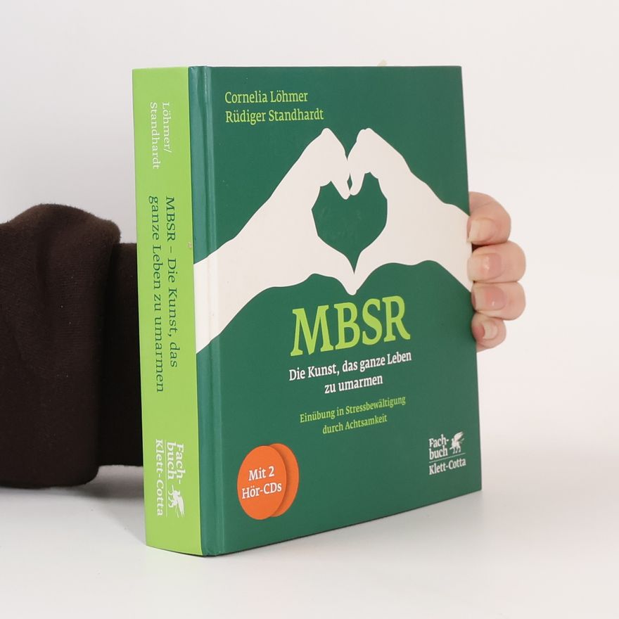 Rüdiger Standhardt MBSR - Die Kunst, das ganze Leben zu umarmen
