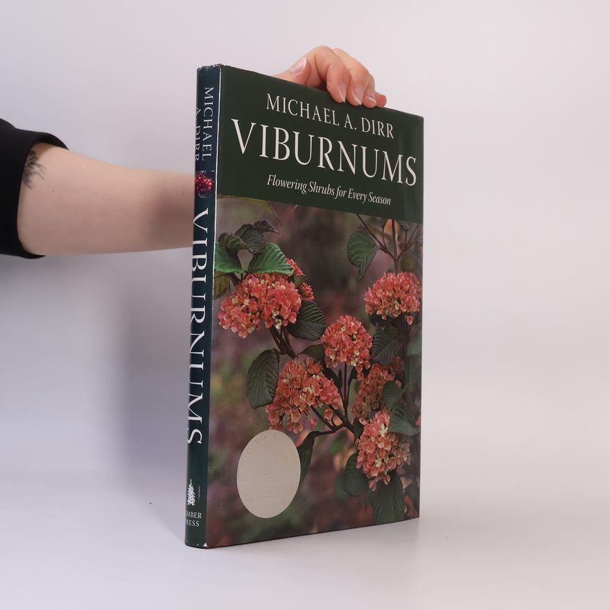 Michael A. Dirr Viburnums Flowering Shrubs for Every Season