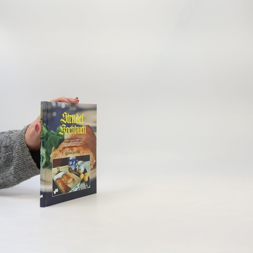 Marina Kasimir Das Strudel-Kochbuch