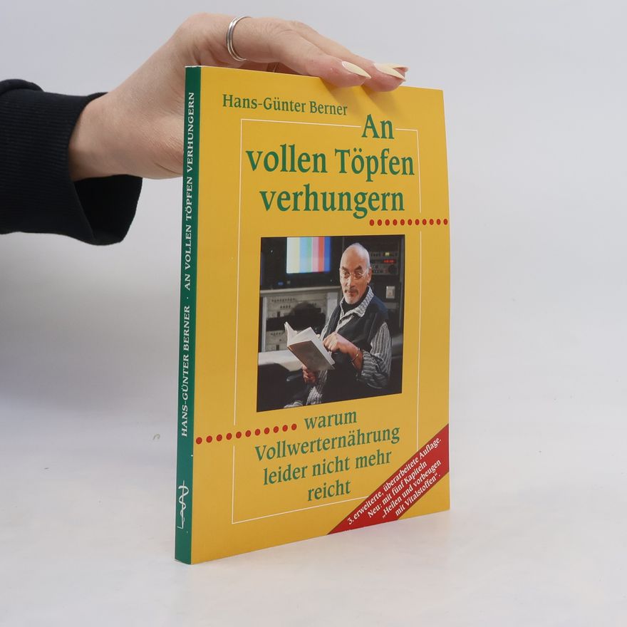 Hans-Günter Berner An vollen Töpfen verhungern