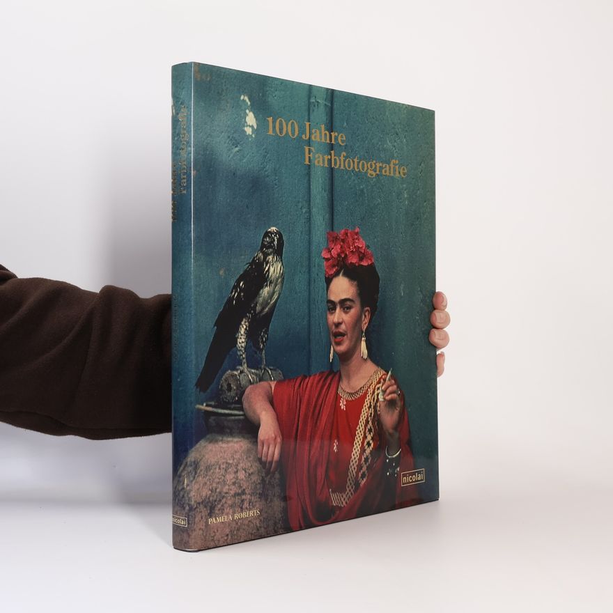 Pam Roberts 100 Jahre Farbfotografie