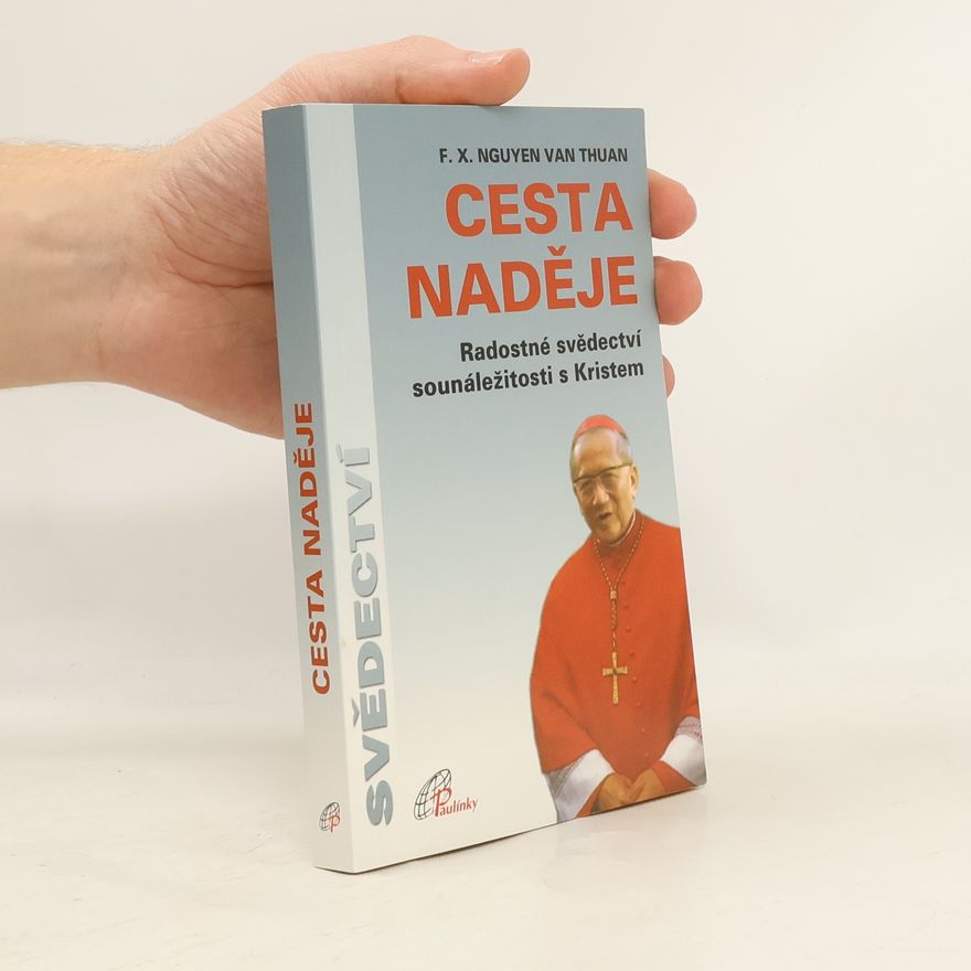 Phanxicô Xaviê Nguyễn Văn Thuận Cesta naděje