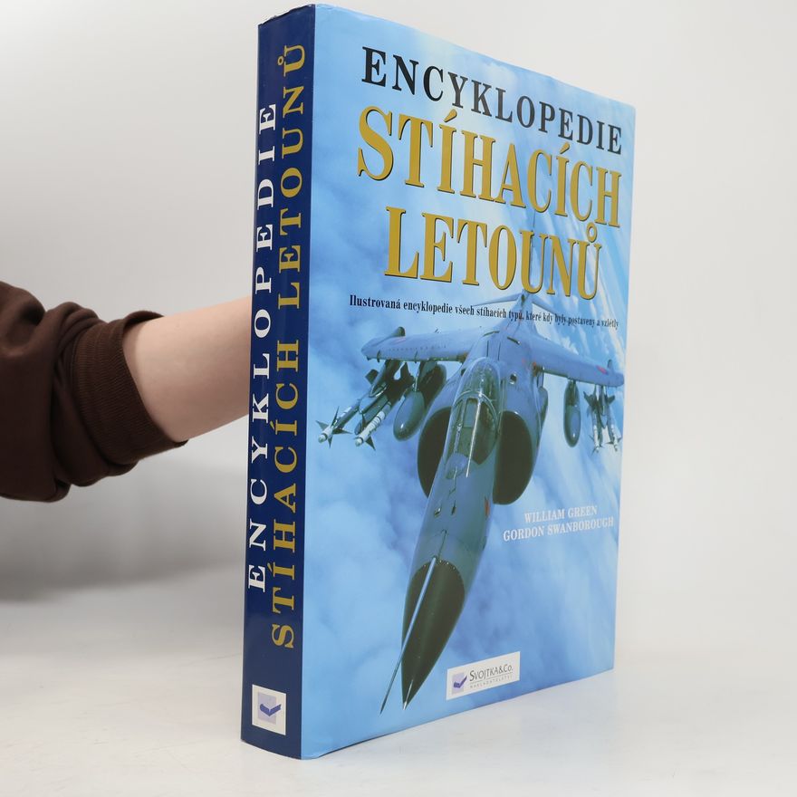 Gordon Swanborough Encyklopedie stíhacích letounů