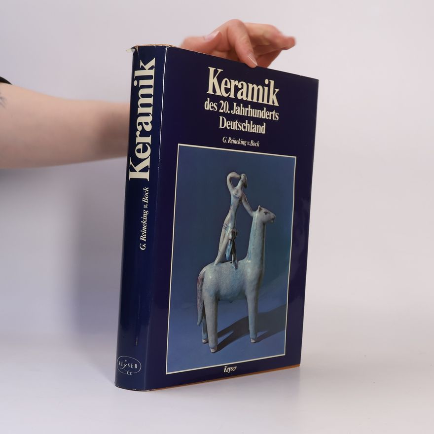 Gisela Reineking von Bock Keramik des 20. [zwanzigsten] Jahrhunderts, Deutschland
