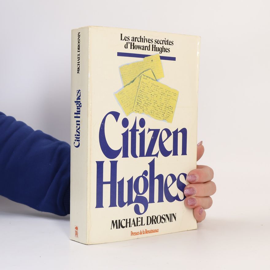 Michael Drosnin Citizen Hughes