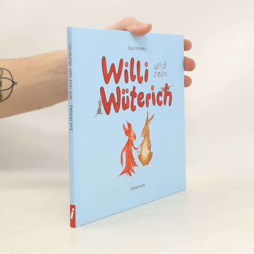 Eva Orinsky Willi und sein Wüterich