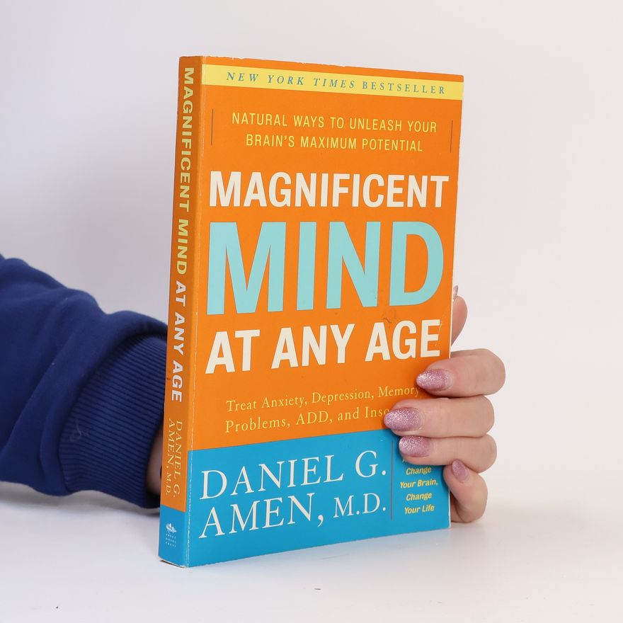 Daniel G. Amen Magnificent Mind at Any Age