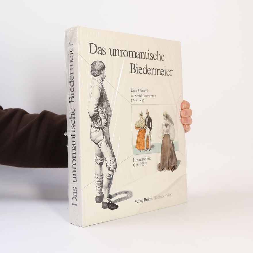Carl Nödl Das unromantische Biedermeier