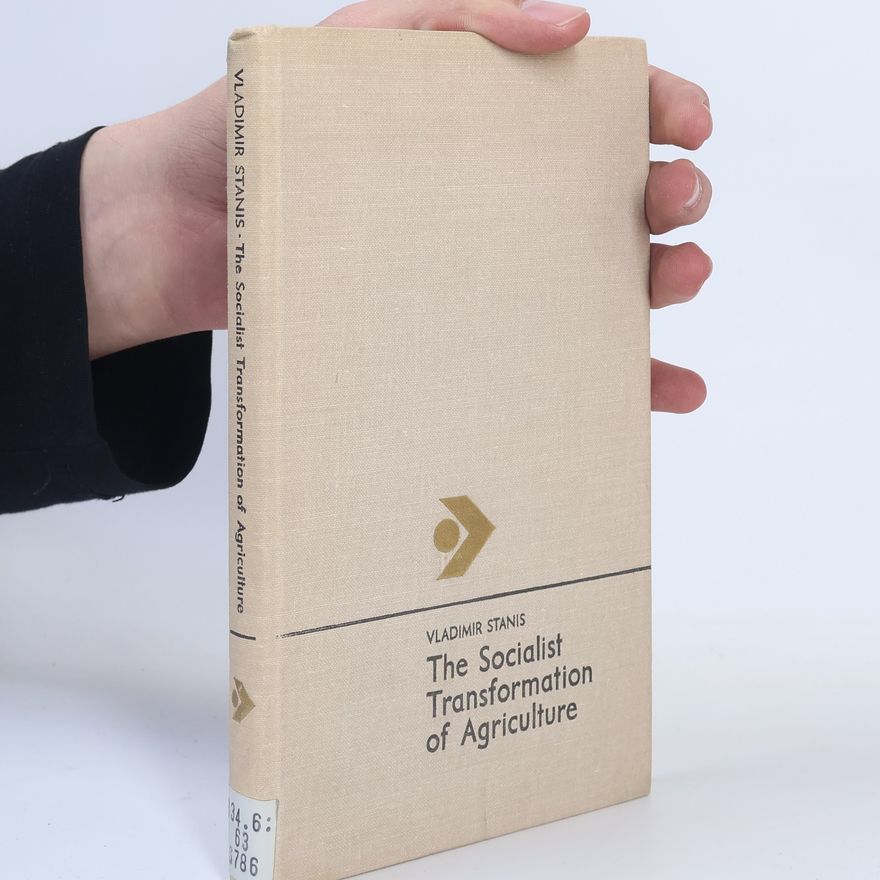 Vladimir Stanis The Socialist Transformation of Agriculture