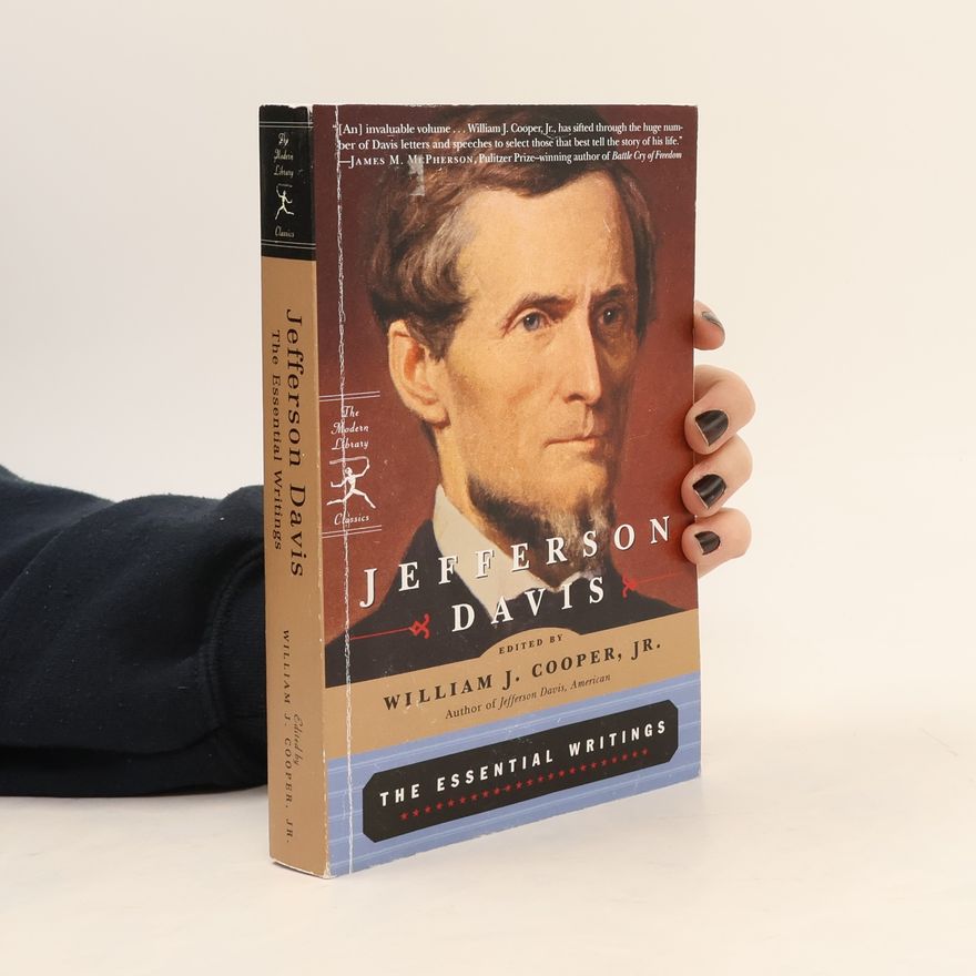 William J. Cooper, Jr. The Modern Library Classics: Jefferson Davis