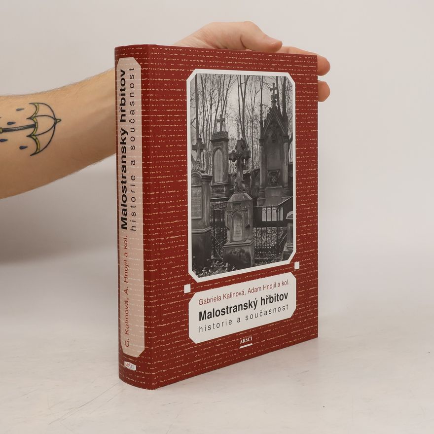 Gabriela Kalinová Malostranský hřbitov - Historie a současnost