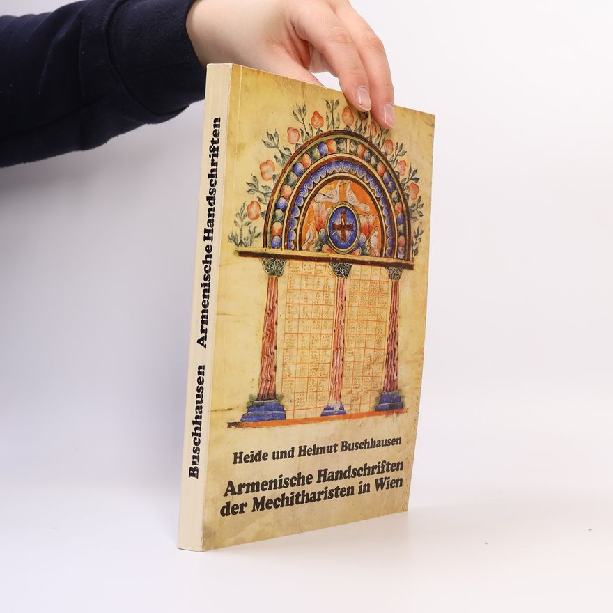 Helmut Buschhausen Armenische Handschriften der Mechitharisten in Wien