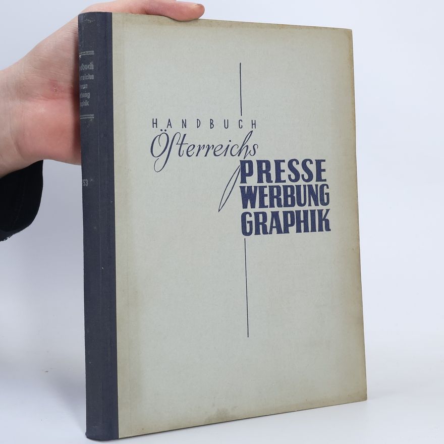 Kolektiv autorů Handbuch österreichs Presse, Werbung, Graphik
