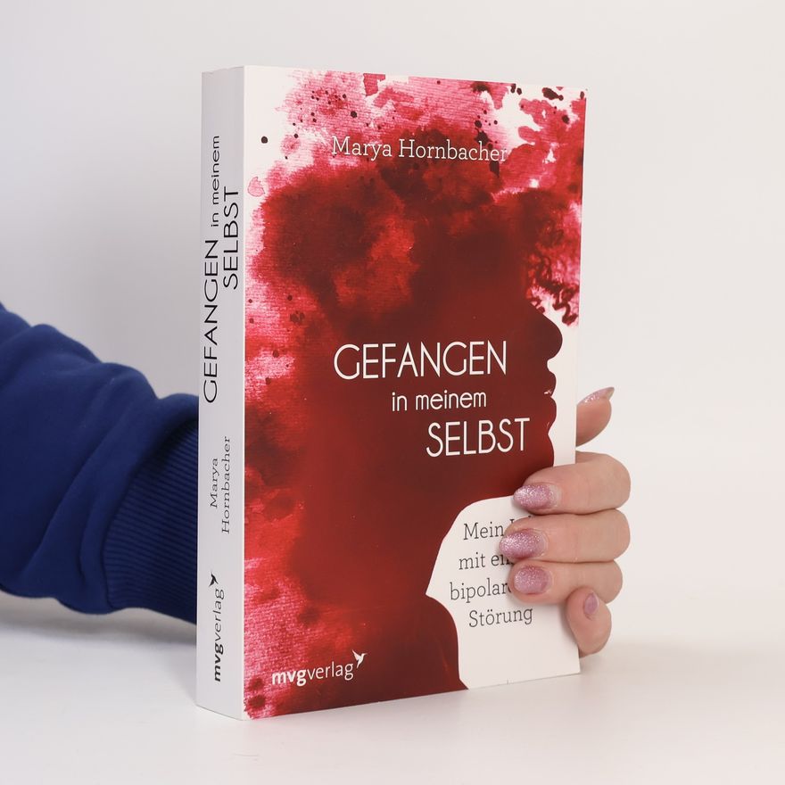 Marya Hornbacher Gefangen in meinem Selbst
