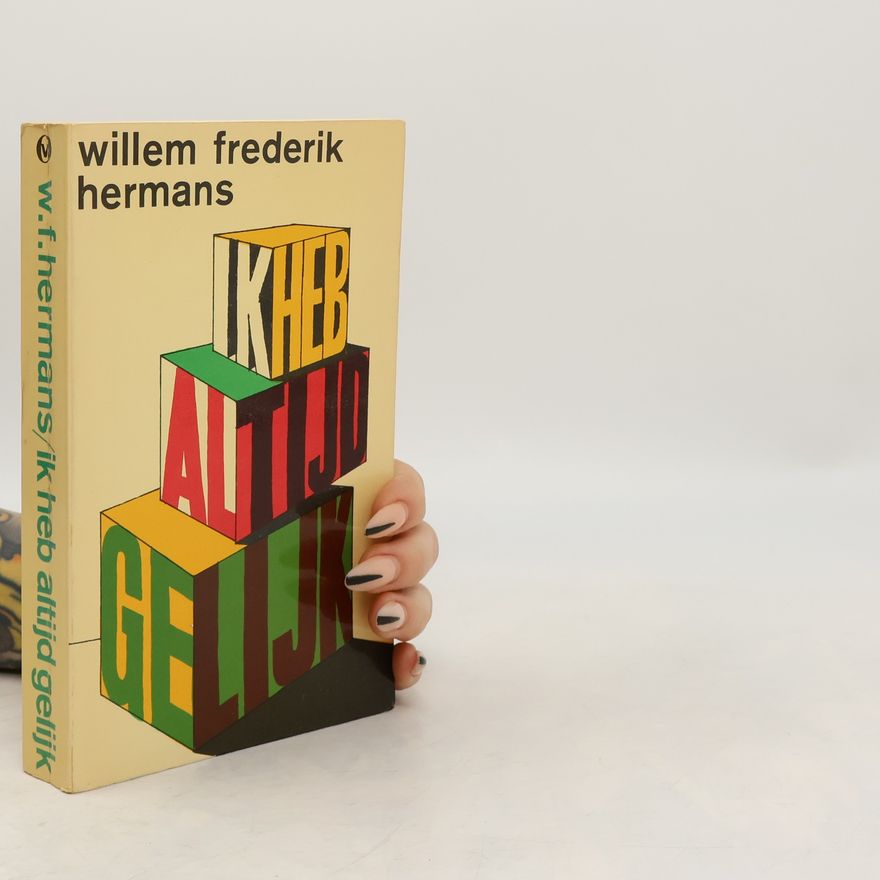 Willem Frederik Hermans Ik Heb Altijd Gelijk