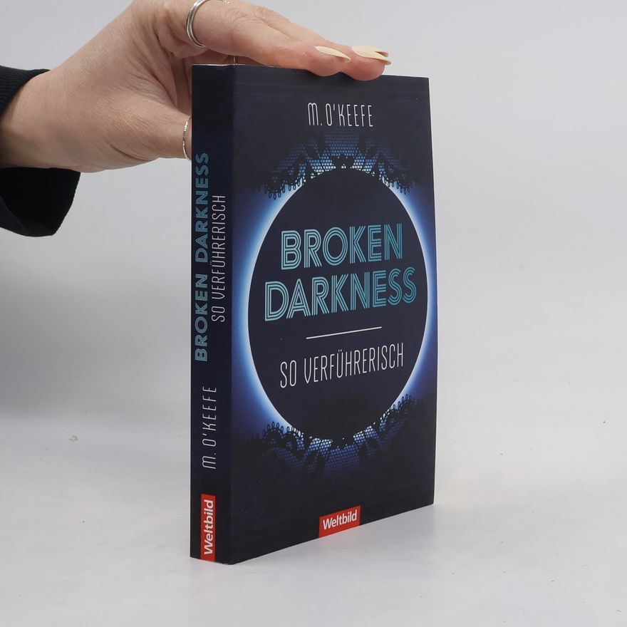 Molly O. Keefe Broken Darkness. So verführerisch