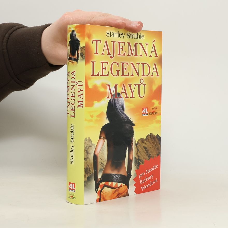 Stanley Struble Tajemná legenda Mayů