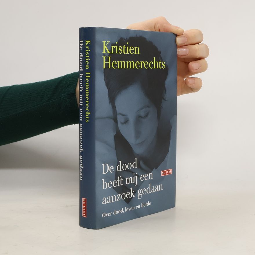 Kristien Hemmerechts De dood heeft mij een aanzoek gedaan