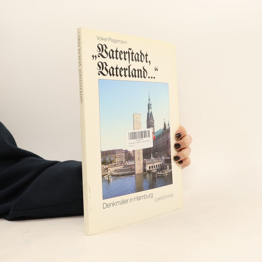 Volker Plagemann Themen-Reihe: Vaterstadt, Vaterland, schütz dich Gott mit starker Hand