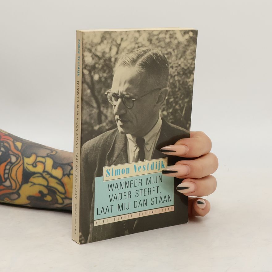 Martin Hartkamp Bert Bakker Bloemlezing: Wanneer mijn vader sterft, laat mij dan staan