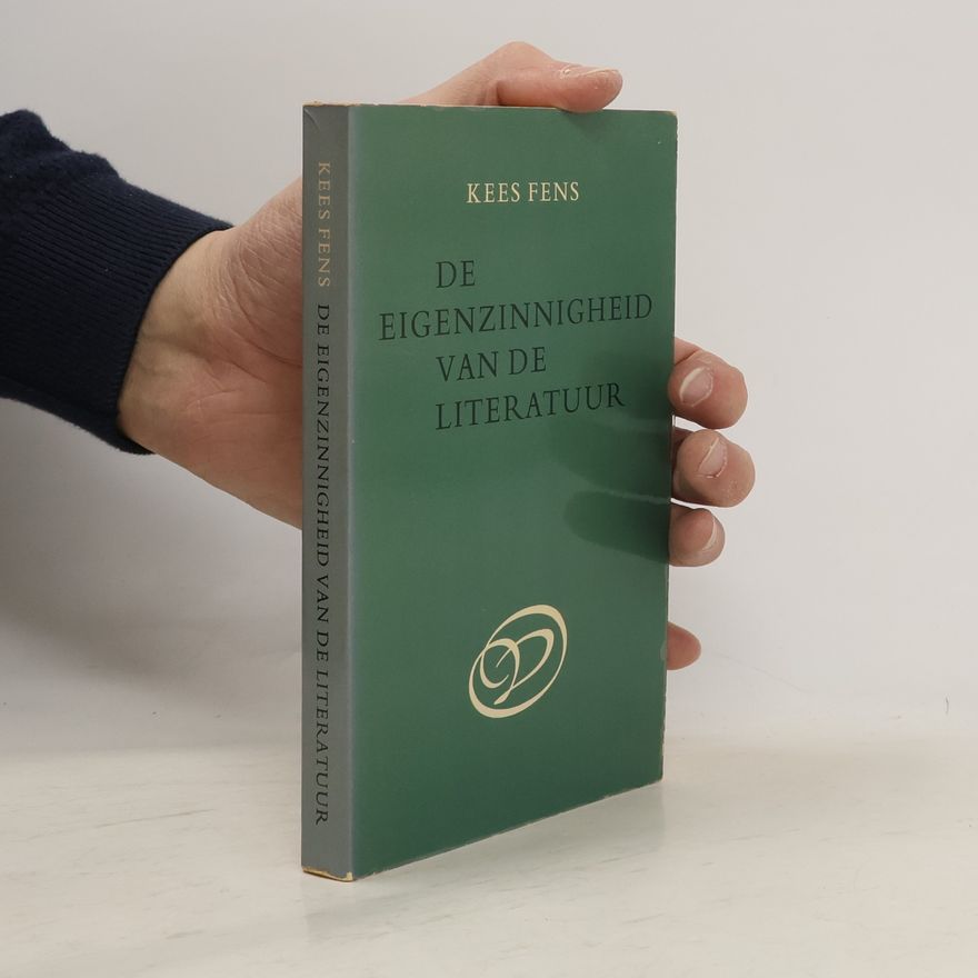 Kees Fens De eigenzinnigheid van de literatuur
