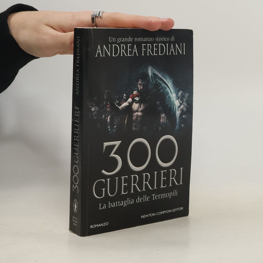 Andrea Frediani 300 guerrieri