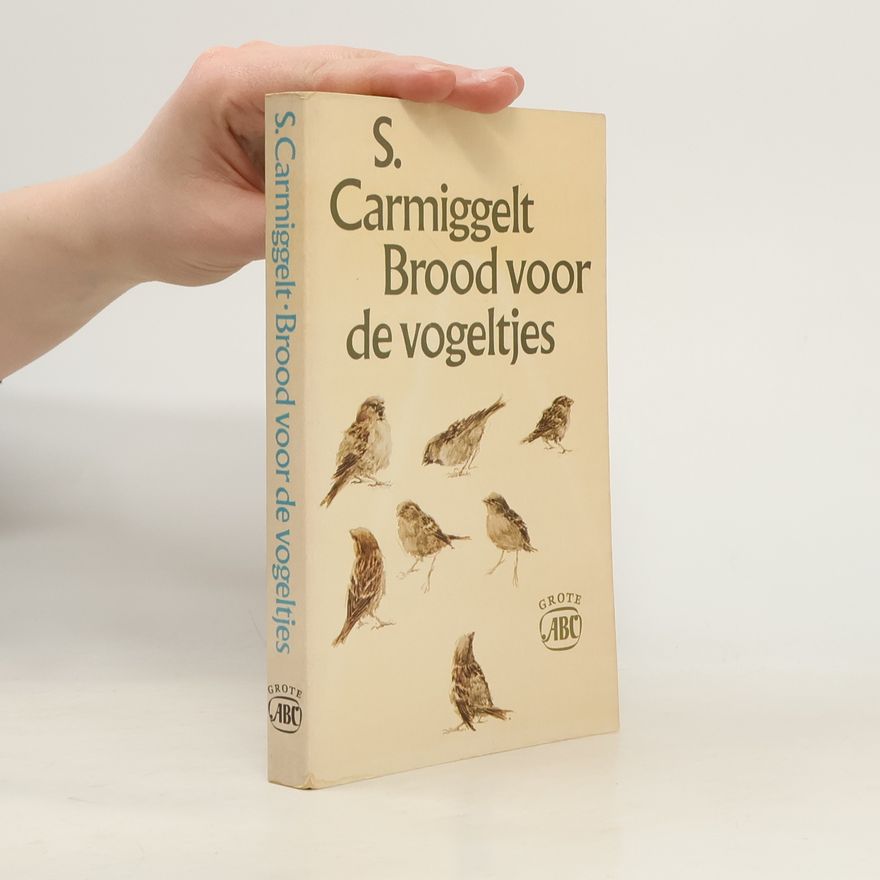 Simon Carmiggelt Brood voor de vogeltjes