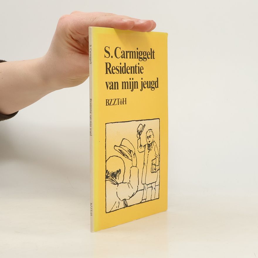 Simon Carmiggelt Residentie van mijn jeugd