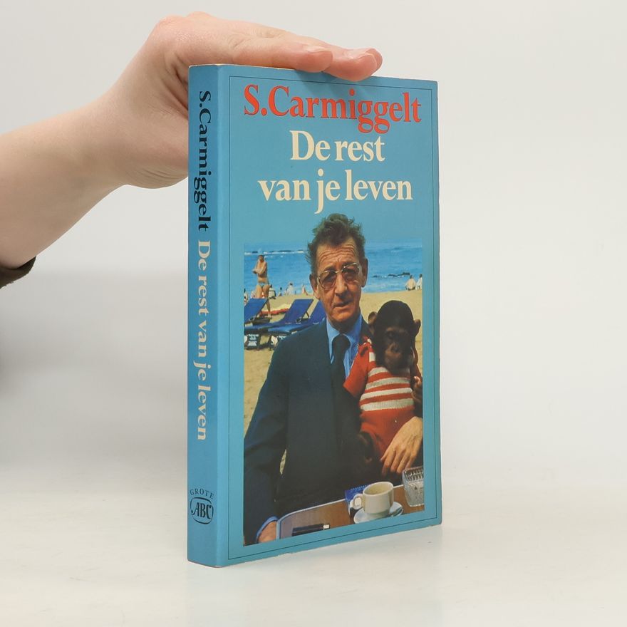 Simon Carmiggelt De rest van je leven