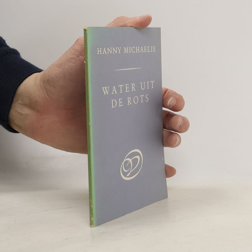Hanny Michaelis Water uit de rots