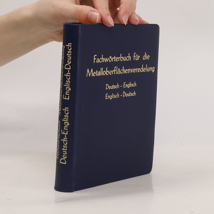 Heinz W. Dettner Fachwörterbuch für die Metalloberflächenveredelung