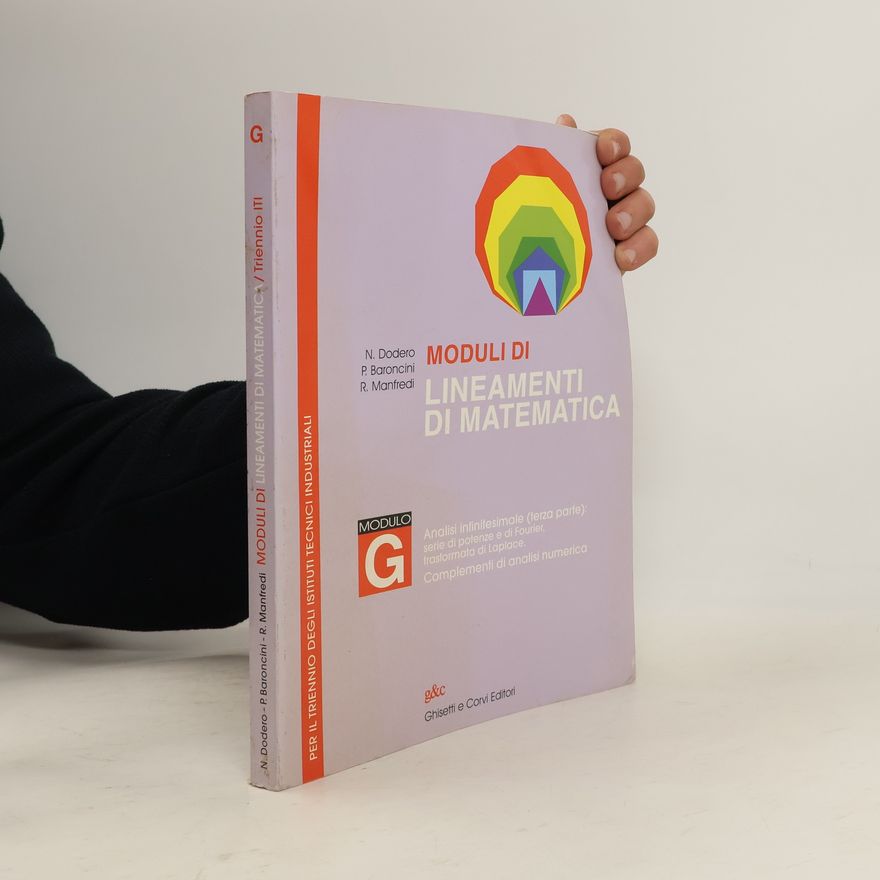 R. Manfredi Moduli di lineamenti di matematica. Modulo G. Analisi infinitesimale (terza parte). Per il triennio degli Ist. tecnici industriali