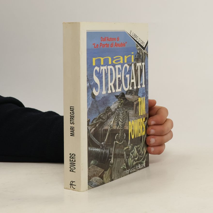 Tim Powers Il Libro d'Oro: Mari stregati