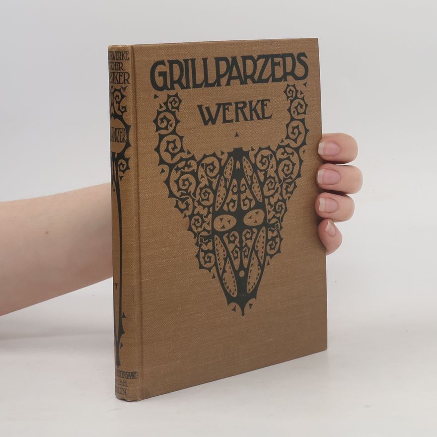 Franz Grillparzer Grillparzers Werke