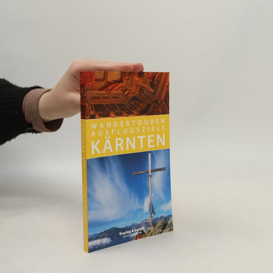 Autorenkollektiv Wandertouren Ausflugsziele. Kärnten