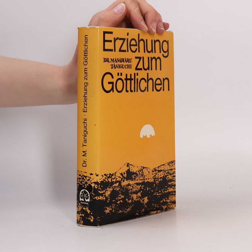 Masaharu Taniguchi Erziehung zum Göttlichen