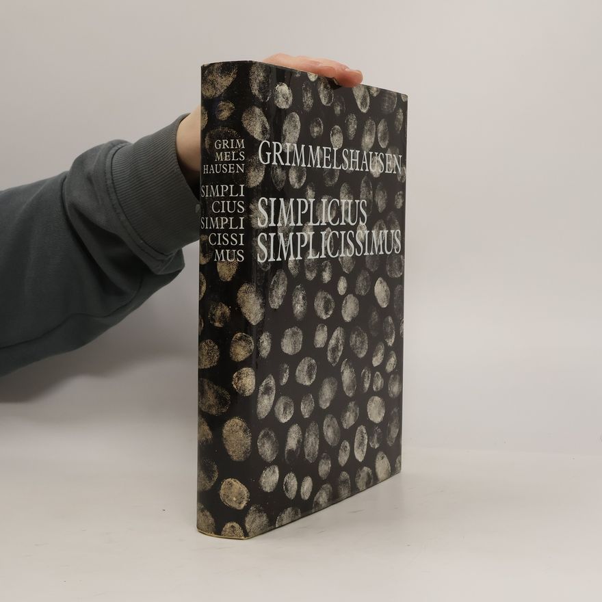 Hans Jakob Christoffel von Grimmelshausen Simplicius Simplicissimus