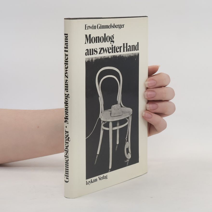 Erwin Gimmelsberger Monolog aus zweiter Hand