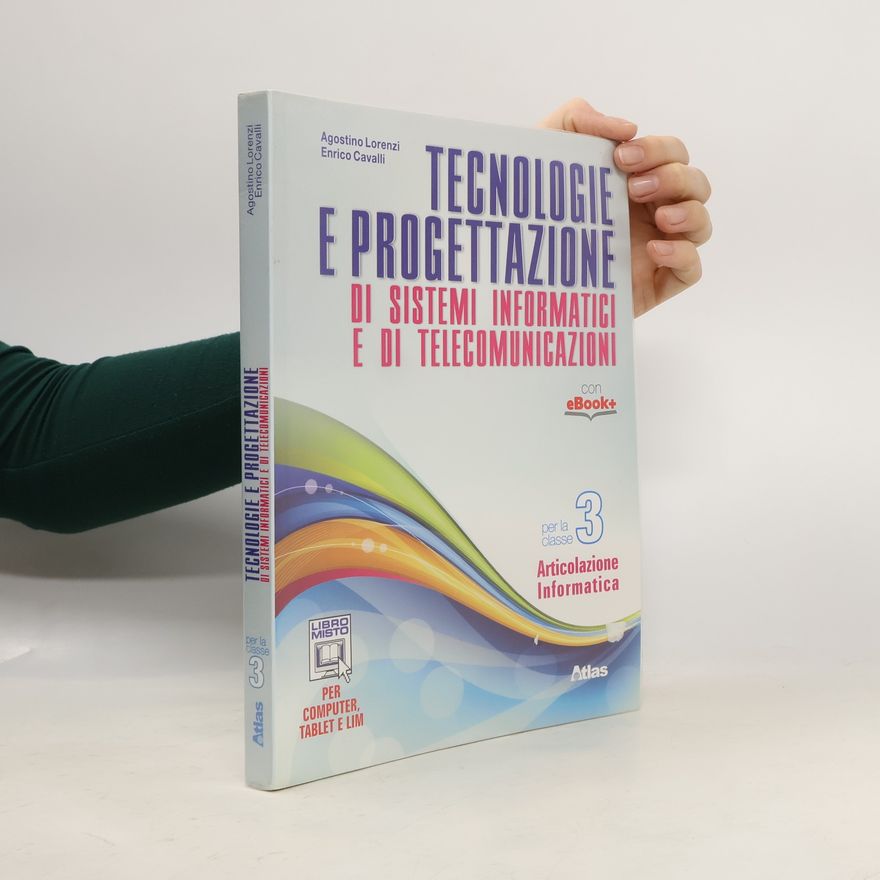 Enrico Cavalli Tecnologie e progettazione di sistemi informatici e di telecomunicazioni. Per la 3a classe delle Scuole superiori. Con eBook+ - Libro misto per computer, tablet e LIM