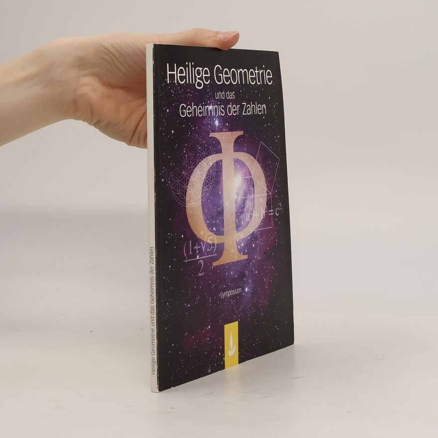 Autorenkollektiv Heilige Geometrie und das Geheimnis der Zahlen