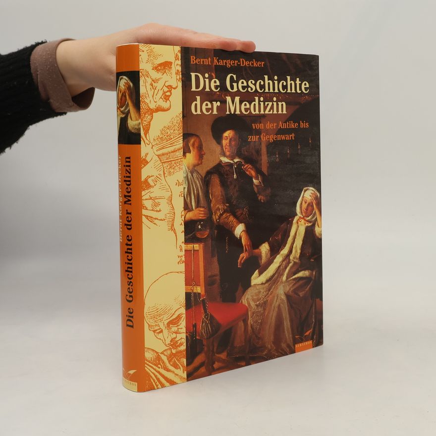 Bernt Karger Decker Die Geschichte der Medizin