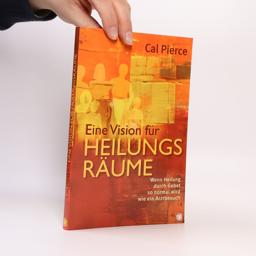 Cal Pierce Eine Vision für Heilungsräume