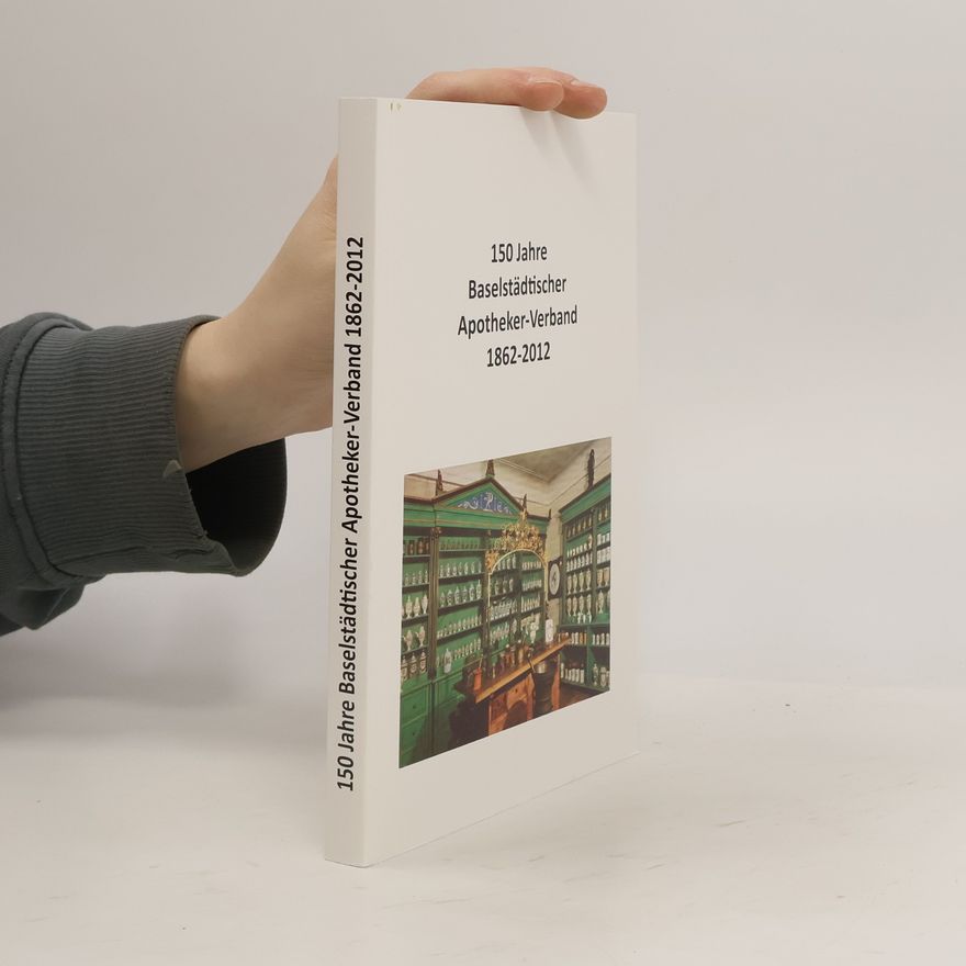 Stiftung zur Förderunge des pharmazeutischen Nachwuchses in Basel ("Senglet-Stiftung") 150 Jahre Baselstädtischer Apotheker-Verband 1862-2012