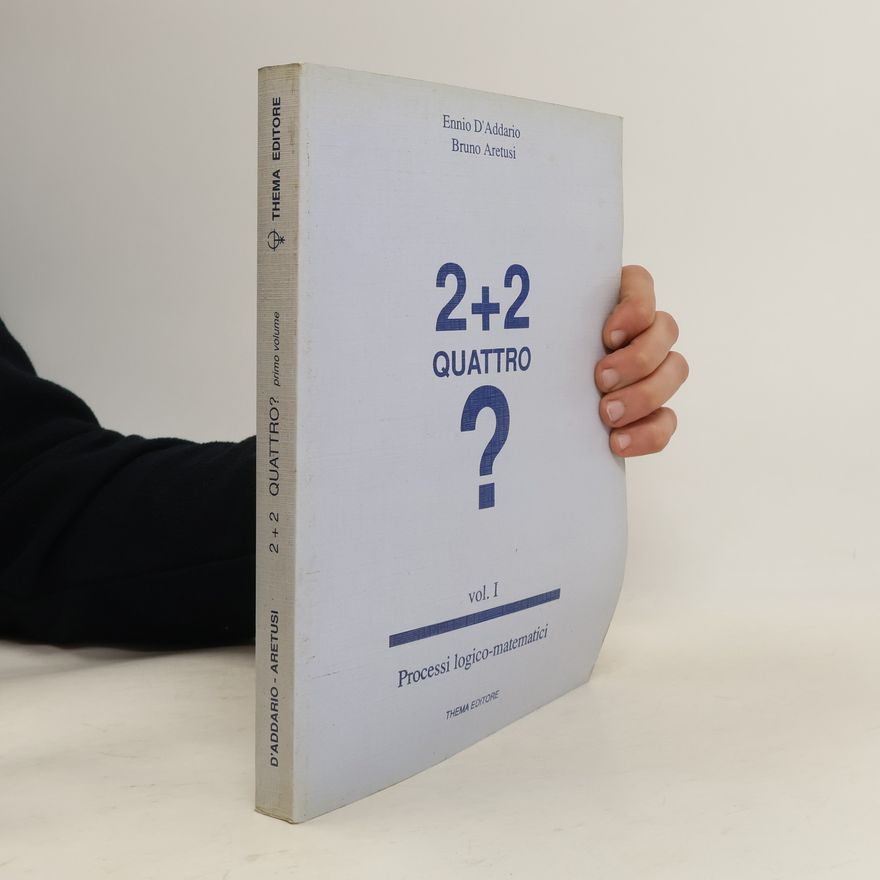 Ennio D'Addario 2 + 2 Quattro?. Vol I.