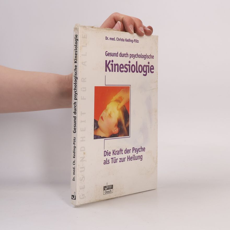 Christa Keding-Pütz Gesund durch psychologische Kinesiologie