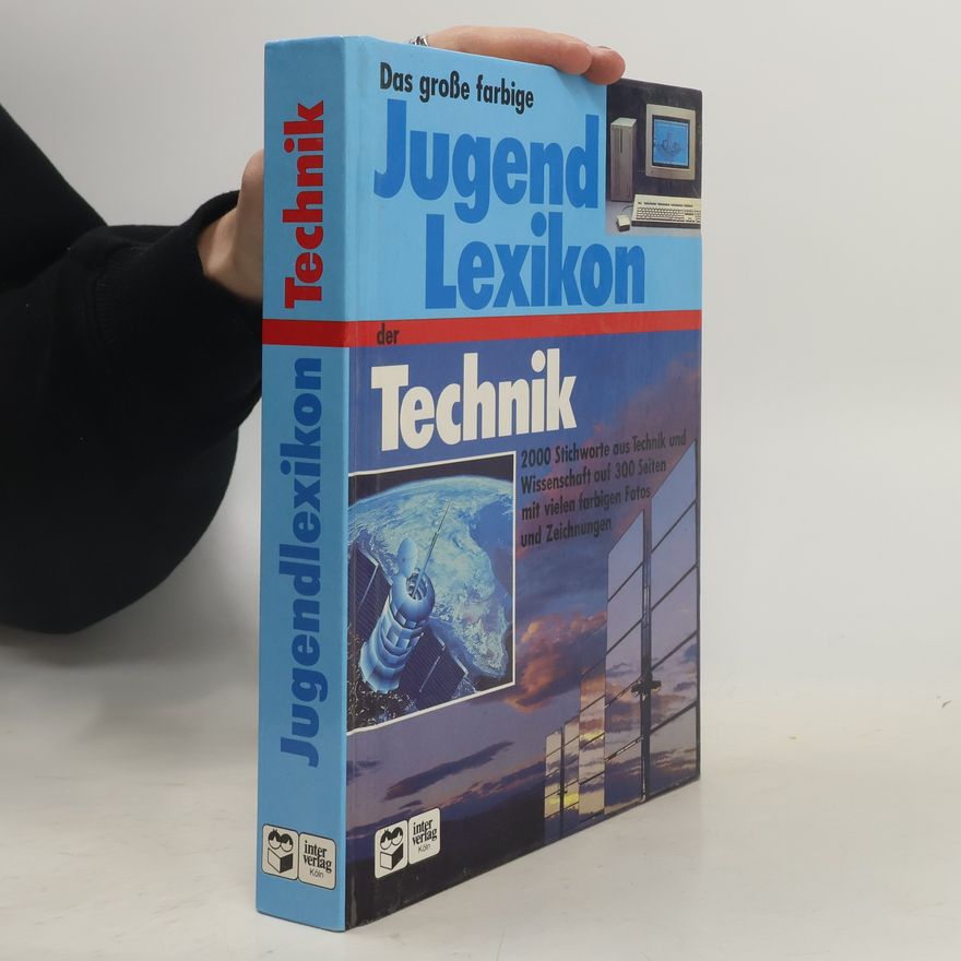 Autorenkollektiv Das große farbige jugend Lexikon der Technik