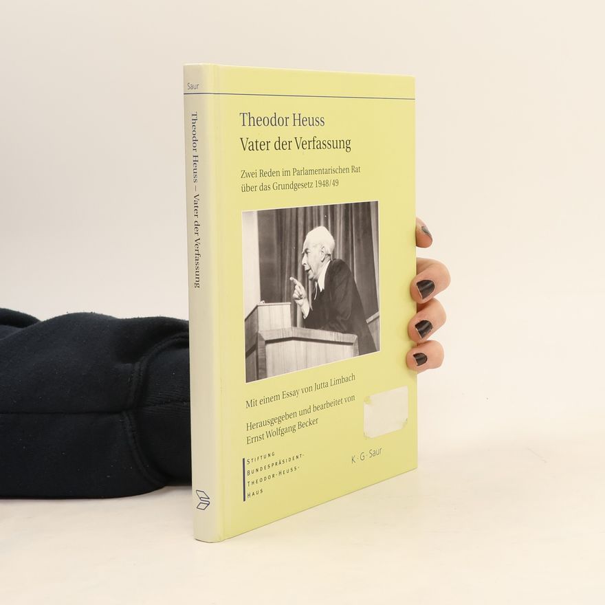 Stiftung Bundespräsident-Theodor-Heuss-Haus Theodor Heuss – Vater der Verfassung