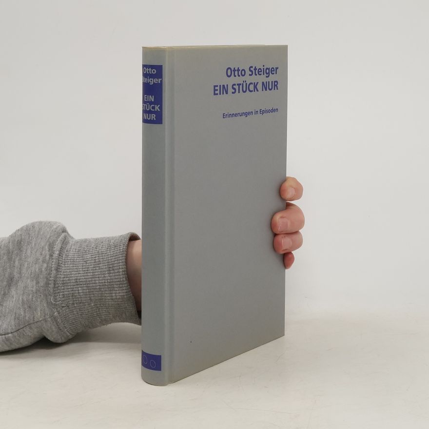 Otto Steiger Ein Stück nur