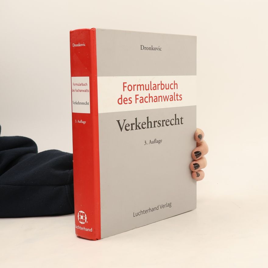 Ulrike Dronkovic Formularbuch des Fachanwalts Verkehrsrecht - 3. Auflage